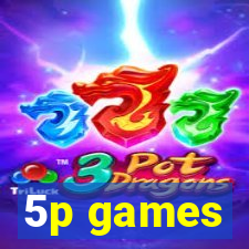 5p games